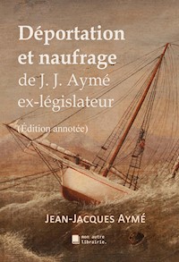 Déportation et naufrage - Jean-Jacques Aymé - E-Book