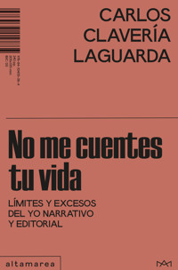No me cuentes tu vida - Carlos Clavería Laguarda - E-Book