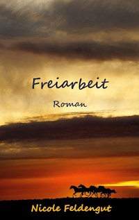 Freiarbeit - Nicole Feldengut - E-Book