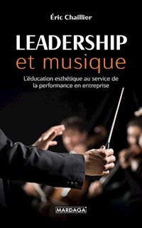 Leadership et musique - Eric Chaillier - E-Book