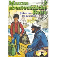 Marcos abenteuerliche Reise, Folge 3: Reise ins Ungewisse - Edmondo de Amicis - Hörbuch