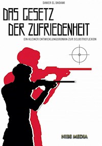 Das Gesetz der Zufriedenheit - Samer El Badawi - E-Book