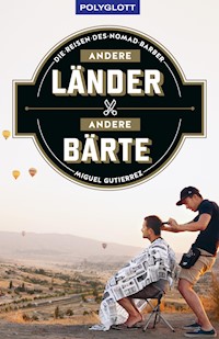 Andere Länder - andere Bärte - Miguel Gutierrez - E-Book
