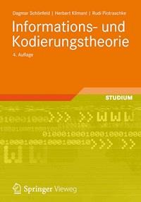 Informations- und Kodierungstheorie - Dagmar Schönfeld - E-Book