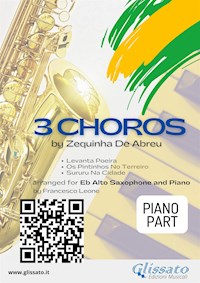 Piano part "3 Choros" by Zequinha De Abreu for Alto Saxophone and Piano - Zequinha de Abreu - E-Book