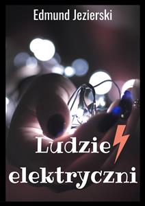Ludzie elektryczni - Edmund Jezierski - E-Book