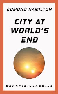 City at World's End - Edmond Hamilton - E-Book
