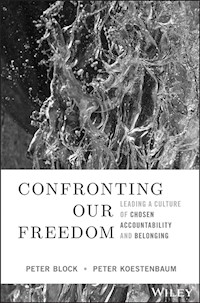 Confronting Our Freedom - Peter Block - E-Book