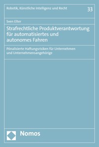 Strafrechtliche Produktverantwortung für automatisiertes und autonomes Fahren - Sven Elter - E-Book