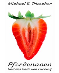 Pferdenasen - Michael E. Tritscher - E-Book