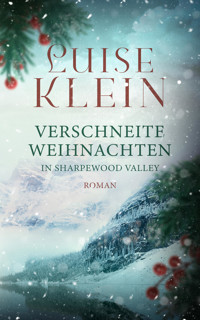 Verschneite Weihnachten in Sharpewood Valley - Luise Klein - E-Book