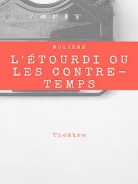 L'étourdi ou les contre-temps - Molière . - E-Book