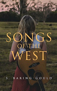 Songs of the West - S. Baring Gould - E-Book