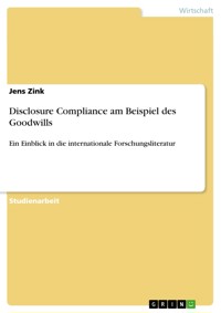 Disclosure Compliance am Beispiel des Goodwills - Jens Zink - E-Book