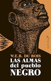 Las almas del pueblo negro - W. E. B. Du Bois - E-Book