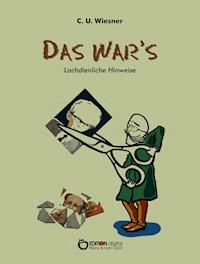 Das war’s - C. U. Wiesner - E-Book