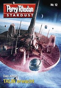 Stardust 12: TALIN erwacht - Uwe Anton - E-Book + Hörbuch