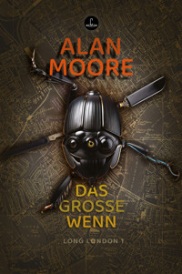 Das Große Wenn - Alan Moore - E-Book
