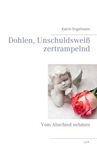 Dohlen, Unschuldsweiß zertrampelnd - Katrin Engelmann - E-Book