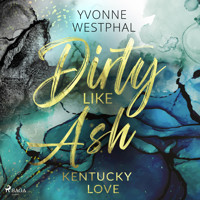 Dirty Like Ash - Yvonne Westphal - Hörbuch