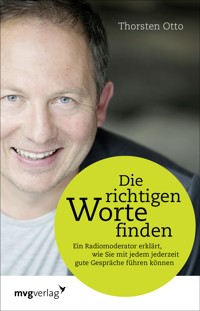 Die richtigen Worte finden - Thorsten Otto - E-Book