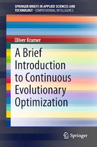 A Brief Introduction to Continuous Evolutionary Optimization - Oliver Kramer - E-Book
