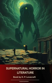 Supernatural Horror in Literature - H. P. Lovecraft - kostenlos E-Book