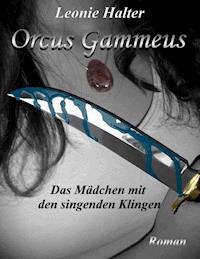 Orcus Gammeus - Leonie Halter - E-Book