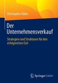 Der Unternehmensverkauf - Christopher Hahn - E-Book
