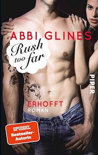 Rush too Far – Erhofft - Abbi Glines - E-Book