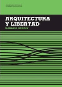 Arquitectura y libertad - Horacio Sardin - E-Book