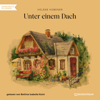 Unter einem Dach (Ungekürzt) - Helene Hübener - Hörbuch