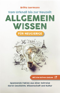 Allgemeinwissen für Neugierige - Britta Isermann - E-Book