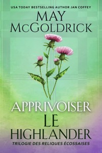 Apprivoiser le Highlander - May McGoldrick - E-Book