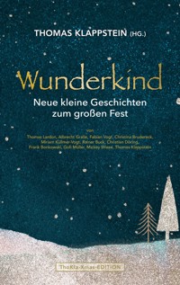 WUNDERKIND - Christina Brudereck - E-Book