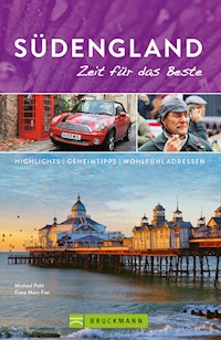 Bruckmann Reiseführer Südengland: Zeit für das Beste - Michael Pohl - E-Book