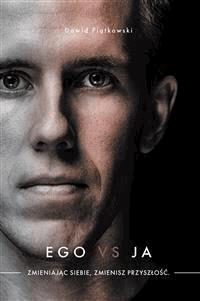 Ego vs Ja - Dawid Piątkowski - E-Book