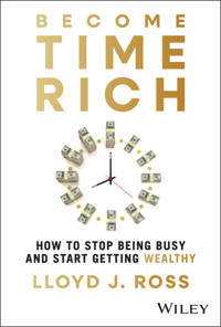 Become Time Rich - Lloyd J. Ross - E-Book