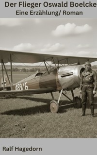 Der Flieger Oswald Boelcke - Ralf Hagedorn - E-Book