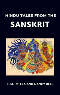 Hindu Tales from the Sanskrit - S. M. - E-Book