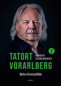 TATORT VORARLBERG 2 - Norbert Schwendinger - E-Book