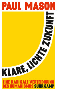 Klare, lichte Zukunft - Paul Mason - E-Book
