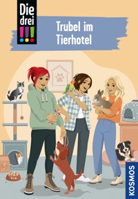 Die drei !!!, 119, Trubel im Tierhotel (drei Ausrufezeichen) - Miriam Mann - E-Book