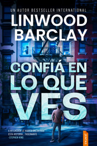 Confía en lo que ves - Linwood Barclay - E-Book
