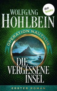 Die vergessene Insel: Operation Nautilus - Erster Roman - Wolfgang Hohlbein - E-Book