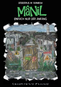 Mânil - Desiderius M. Rainbow - E-Book