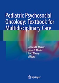 Pediatric Psychosocial Oncology: Textbook for Multidisciplinary Care -  - E-Book