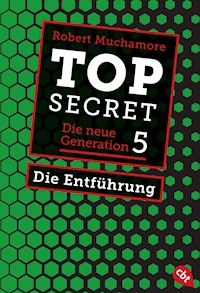 Top Secret. Die Entführung - Robert Muchamore - E-Book