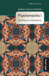 Psychomachia I - Germán Osvaldo Prósperi - E-Book