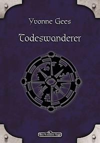 DSA 84: Todeswanderer - Yvonne Gees - E-Book